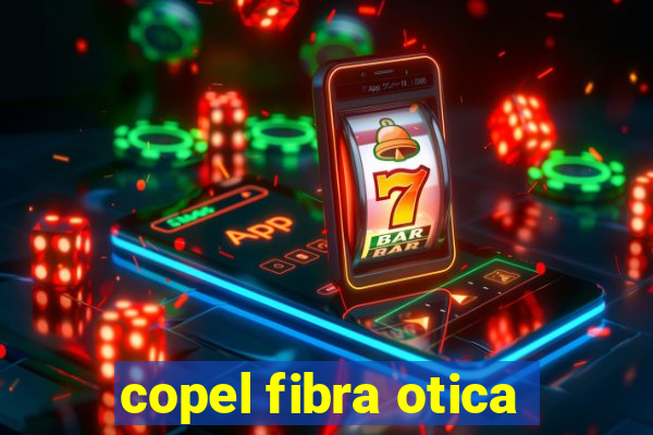 copel fibra otica